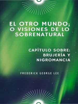cover image of El Otro Mundo; O, Visiones De Lo Sobrenatural